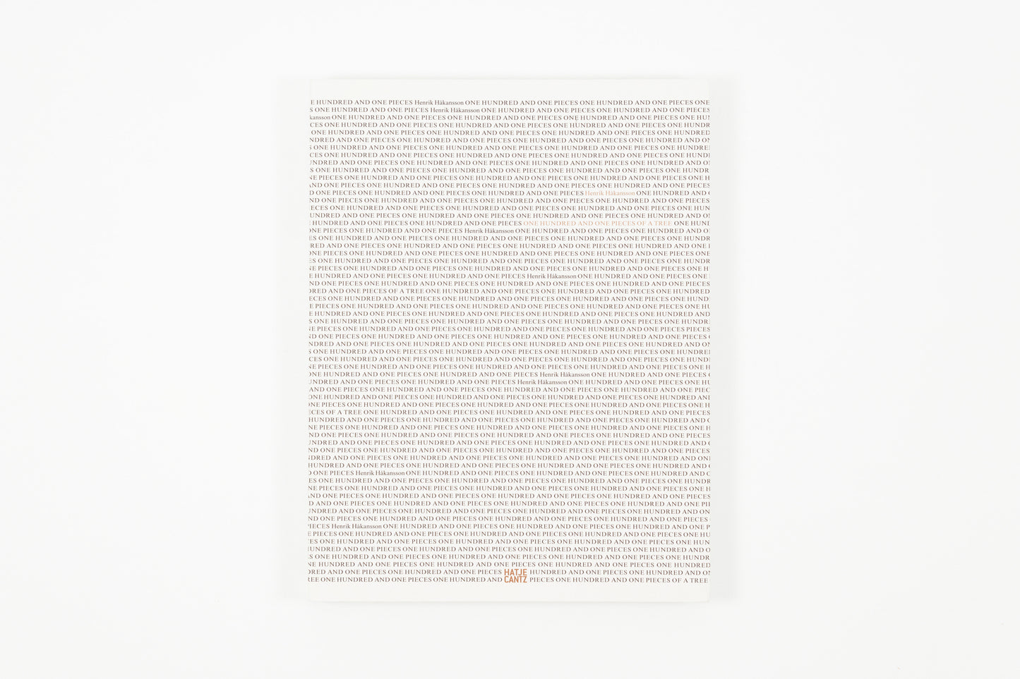 Henrik Håkansson - One Hundred and One Pieces of a Tree