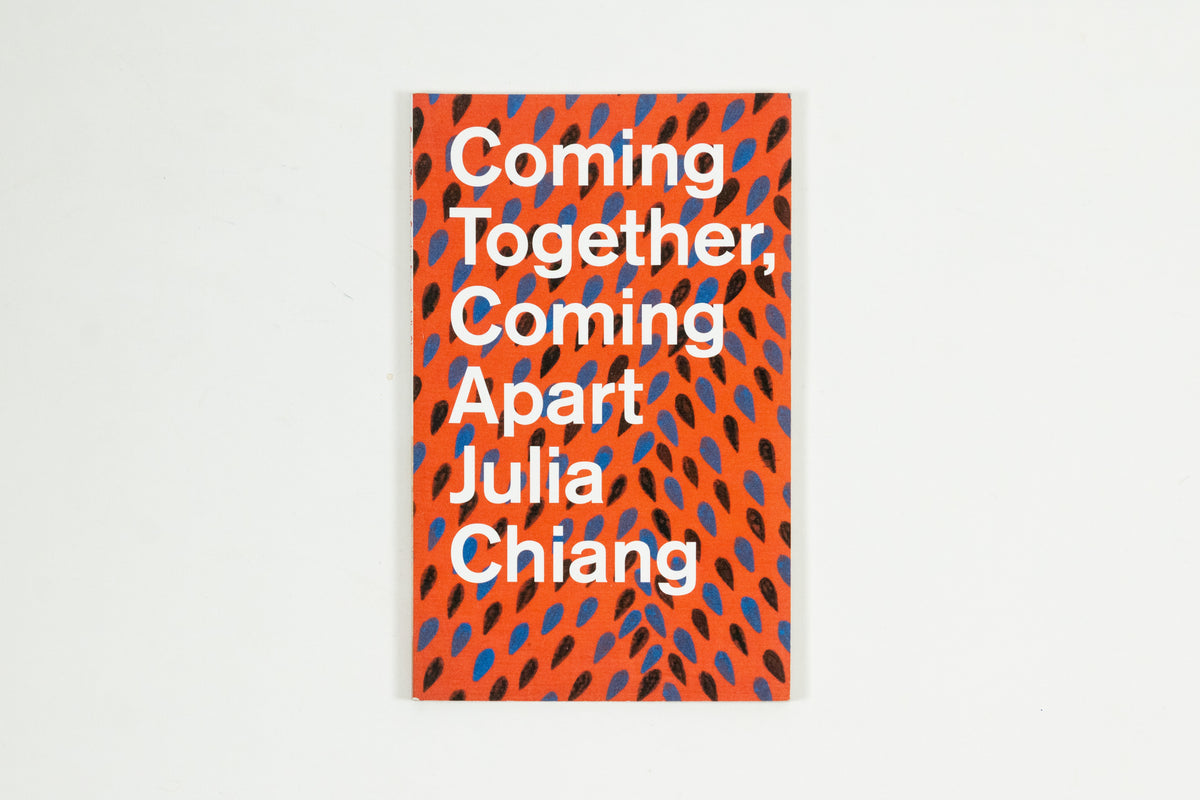 Julia Chiang - Coming Together, Coming Apart