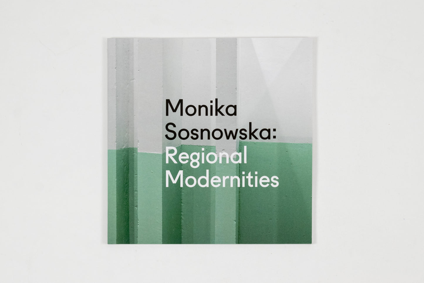 Monika Sosnowska - Regional Modernities