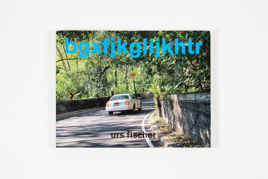 Urs Fischer - bgxfikglijkhtr
